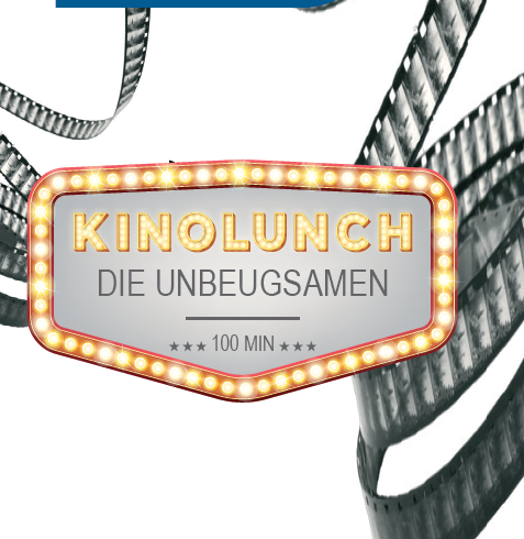 Leuchtendes Schild mit dem Titel Kinolunch, Die Unbeugsamen, 100 Min